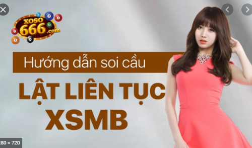 Soi cầu lật liên tục – Cầu lật liên tục XS MB hôm nay